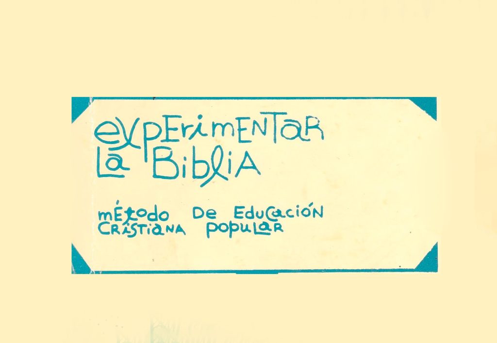 EXPERIMENTAR LA BIBLIA. MÉTODO PARA LA EDUCACIÓN CRISTIANA POPULAR